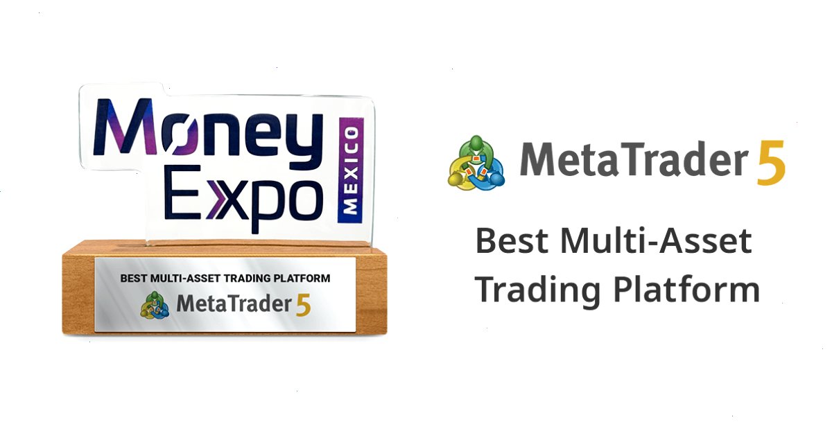 MetaTrader 5荣获墨西哥2024年金融博览会(Money Expo 2024)最佳多元化金融交易平台奖（封面配图）